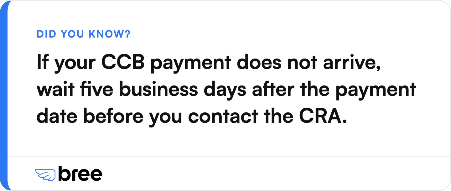 The CRA asks families to wait five business days before calling about a missing payment.