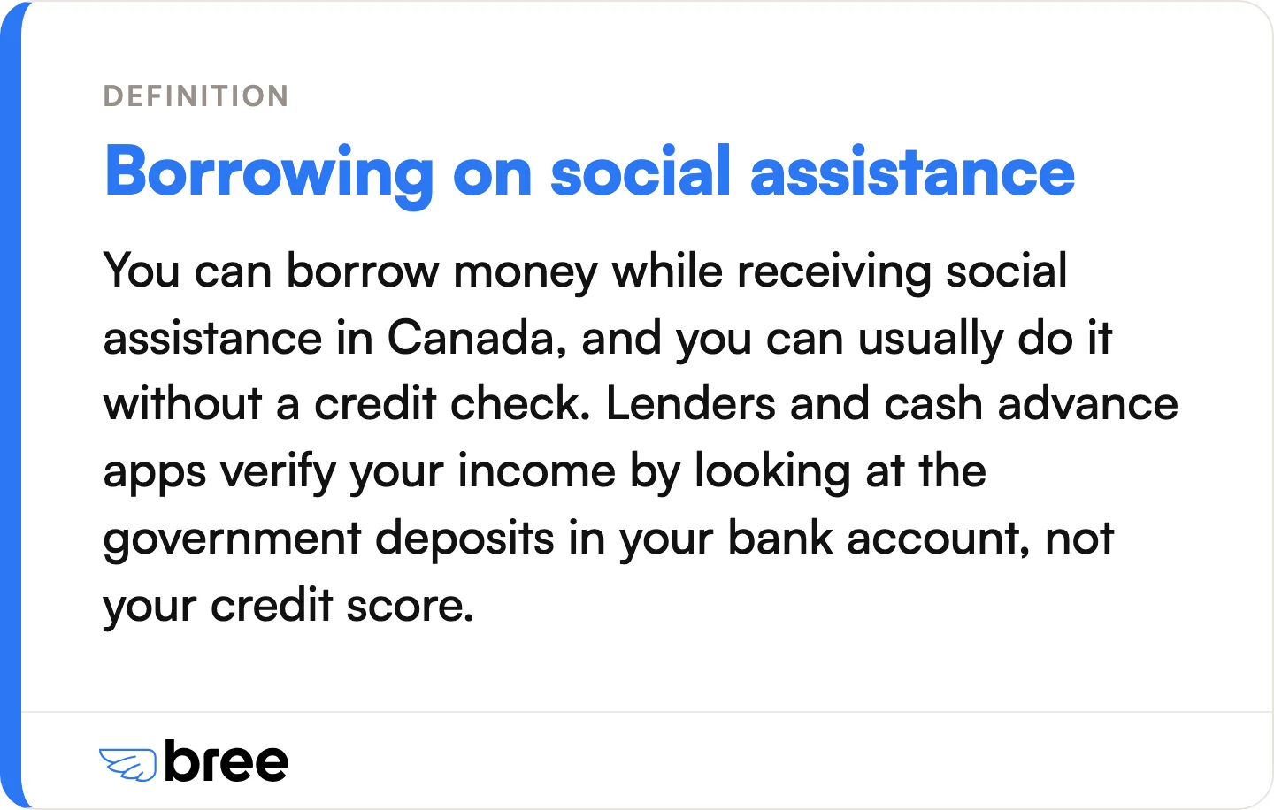 Lenders that accept social assistance check the benefit deposits in your bank account, not your credit score.