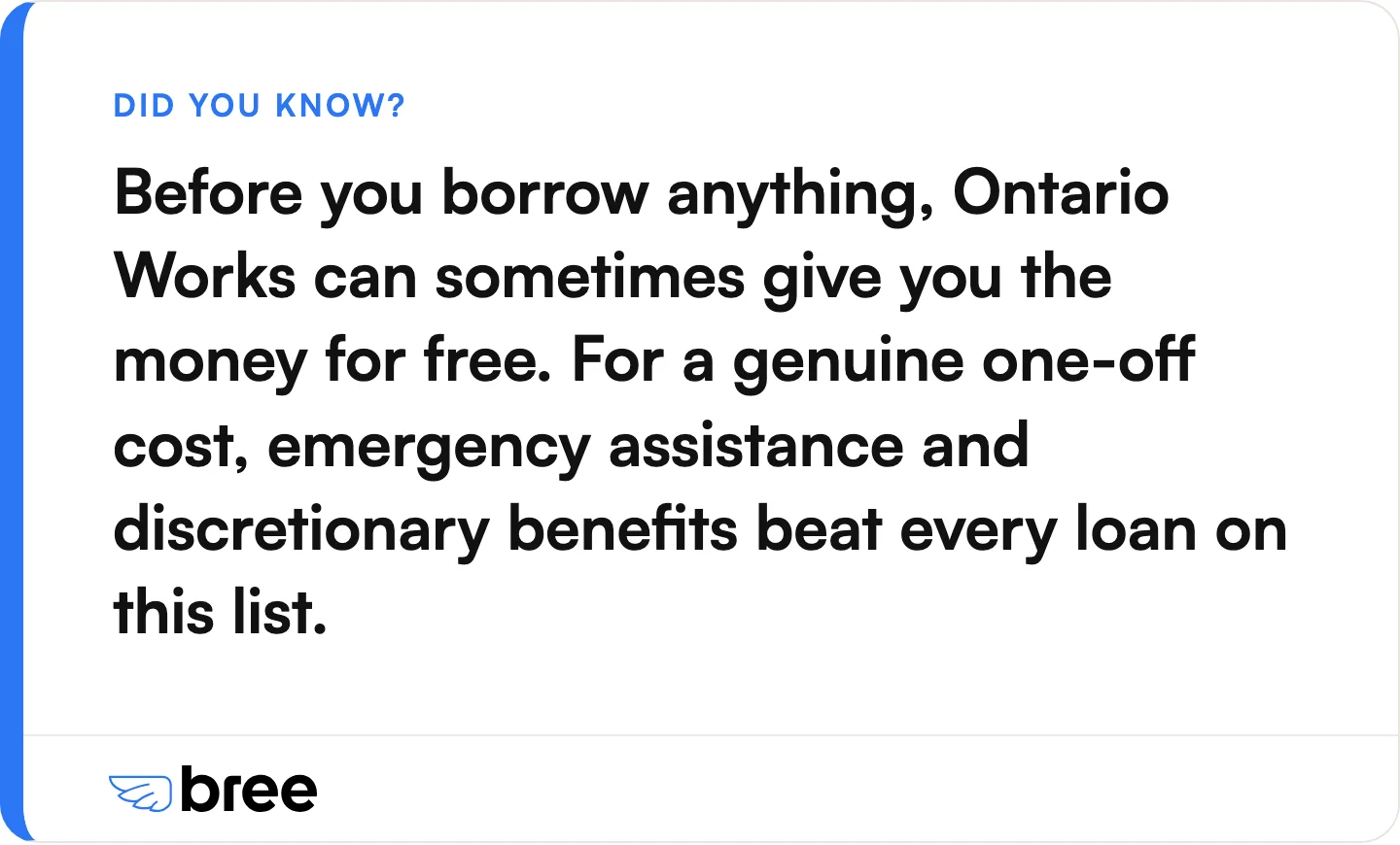 Free help comes first. Ontario Works emergency assistance and 211 Ontario can cover an urgent one-off cost before any loan.