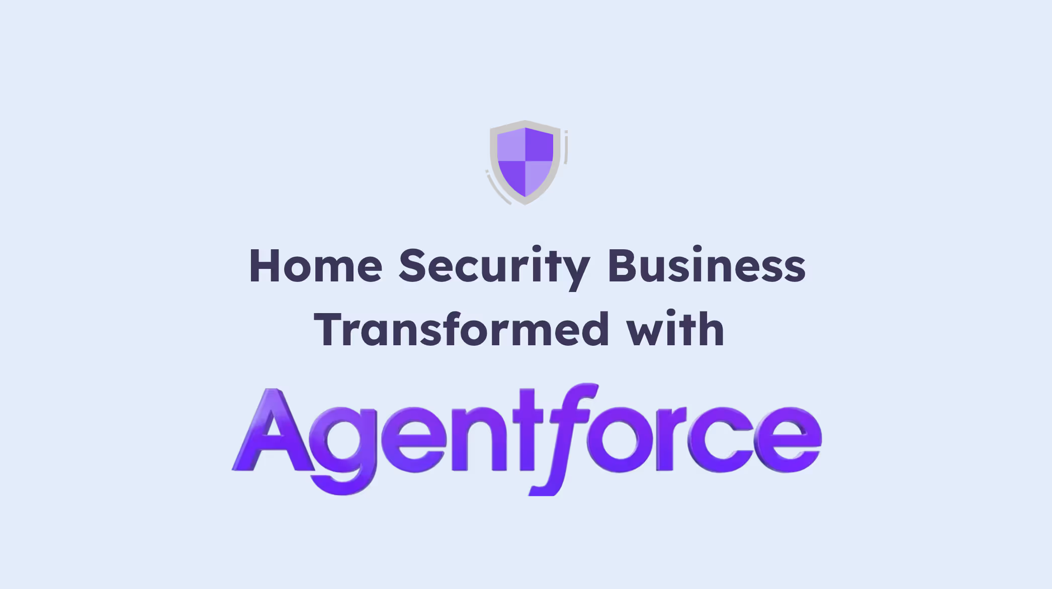 How a Home Security Business Transformed Customer Service with Agentforce: A NeuraFlash Partnership Story