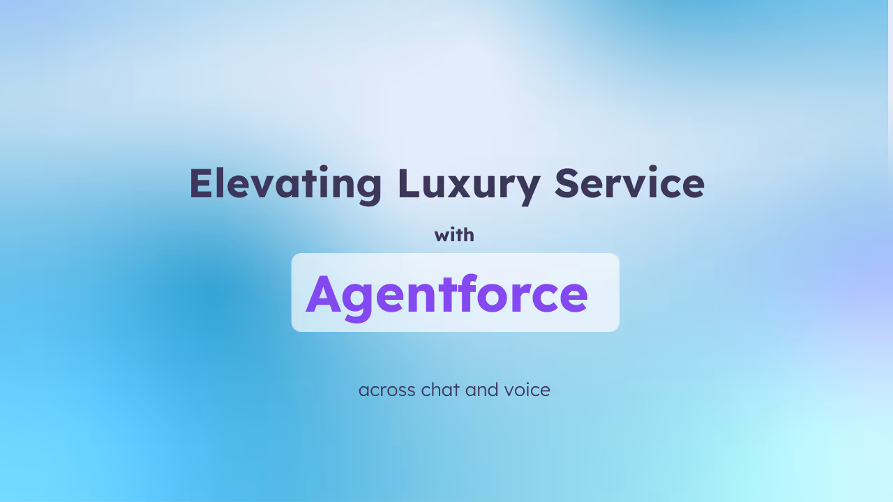 Elevating Luxury Service with Agentforce