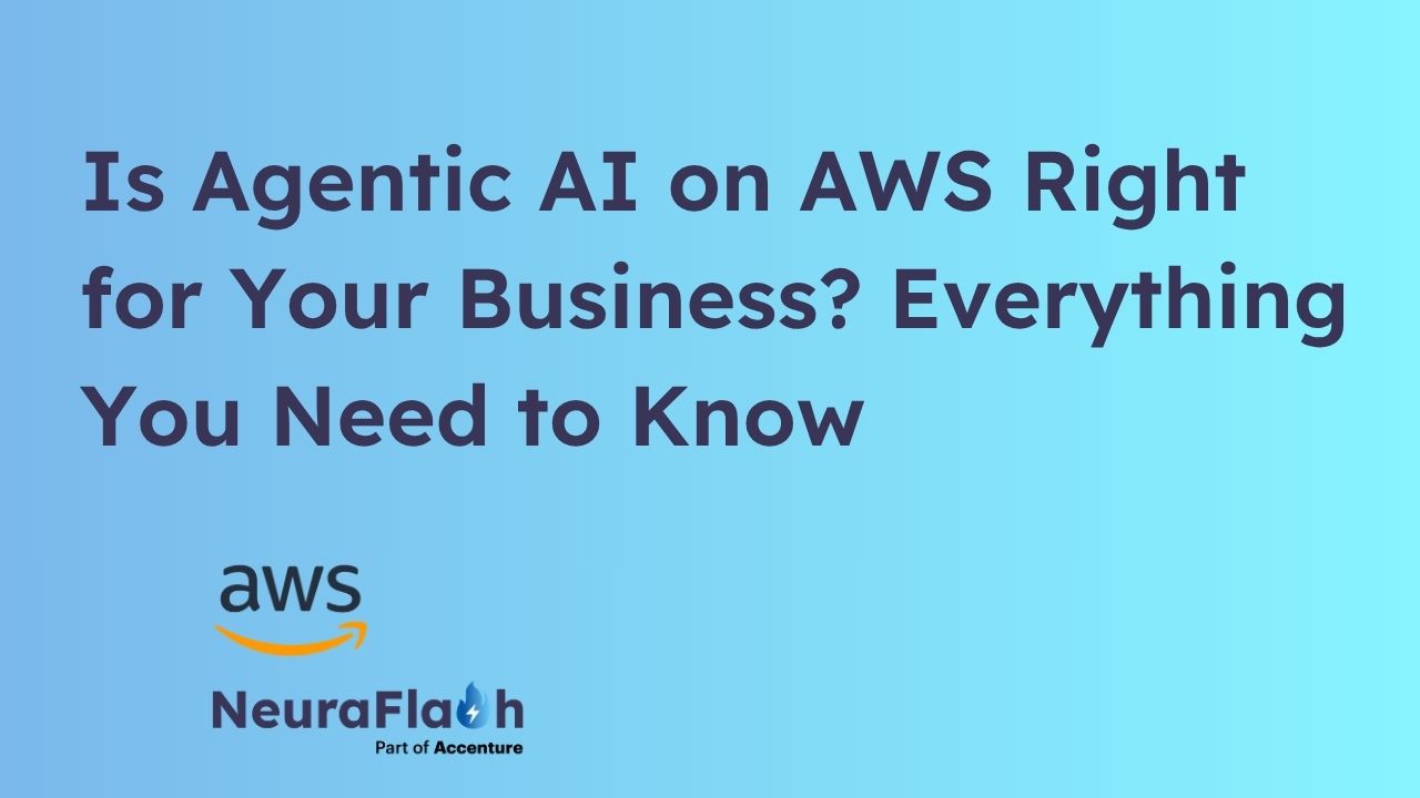 Is Agentic AI on AWS Right for Your Business? Everything You Need to Know