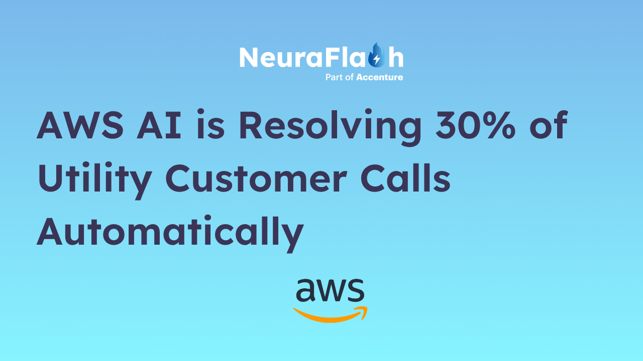AWS AI is Resolving 30% of Utility Customer Calls Automatically
