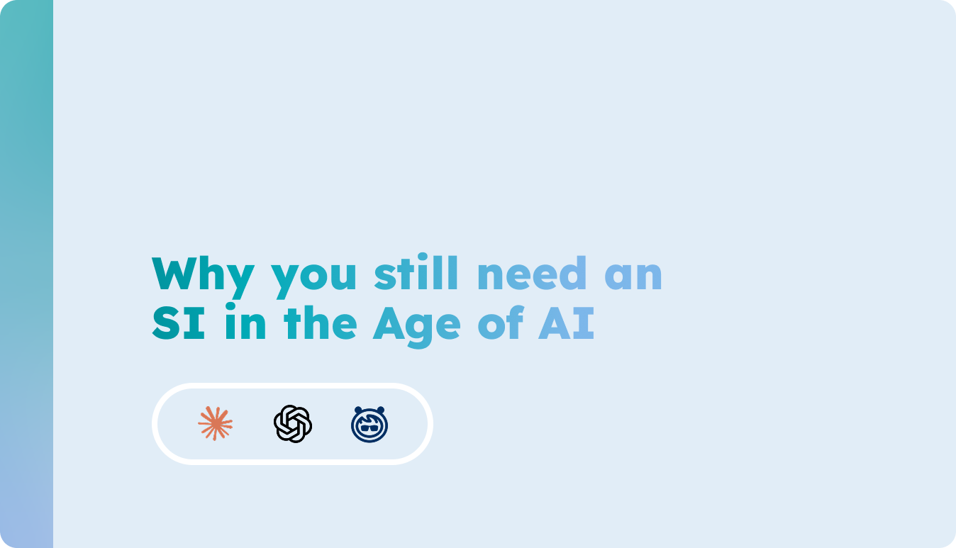 Why you still need an SI in the Age of AI