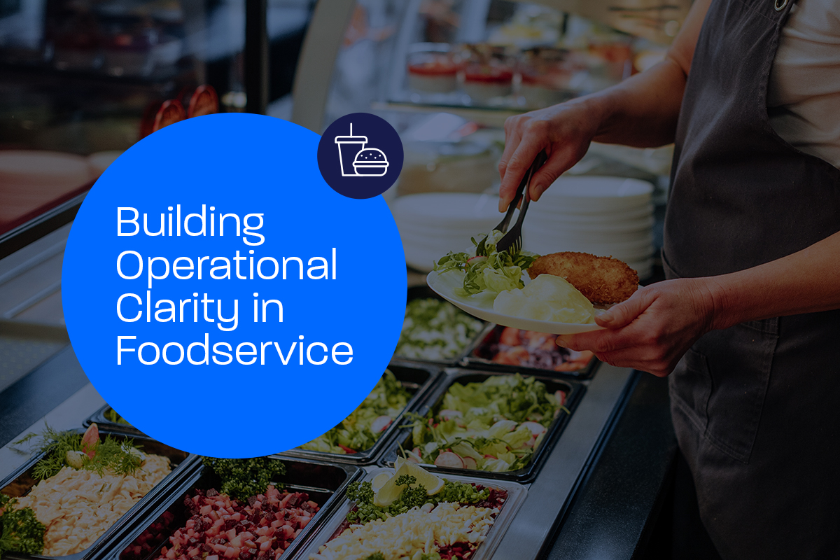 Building Operational Clarity in Foodservice 