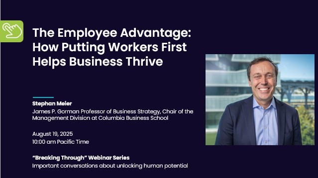 Watch our exclusive fireside chat with Stephan Meier, renowned behavioral economist and author of "The Employee Advantage: How Putting Workers First Helps Business Thrive". Discover why forward-thinking leaders are shifting from a customer-first to a people-first strategy—and how this change is unlocking innovation, retention, and business growth.