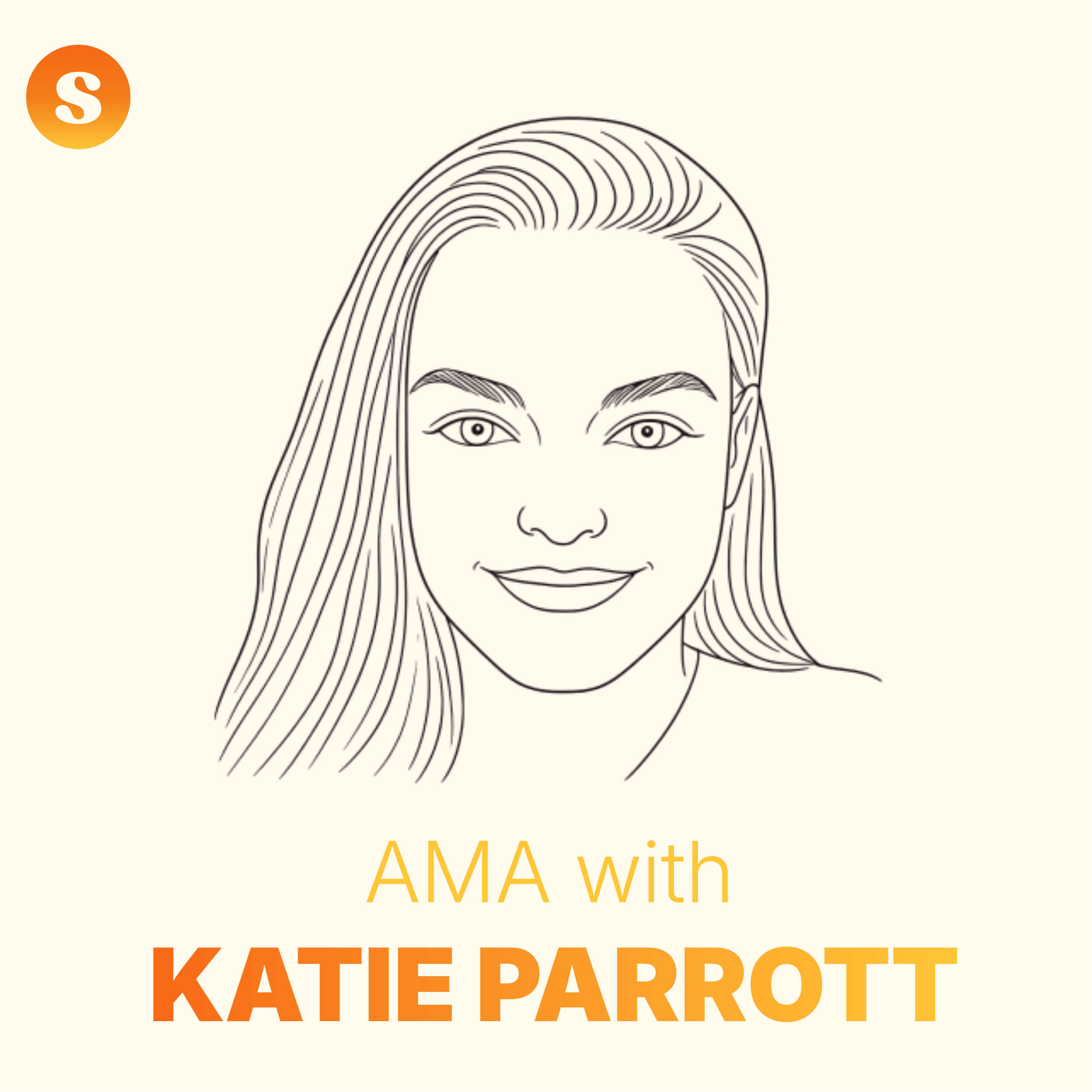 AMA with Katie Parrott, Staff Writer at Every