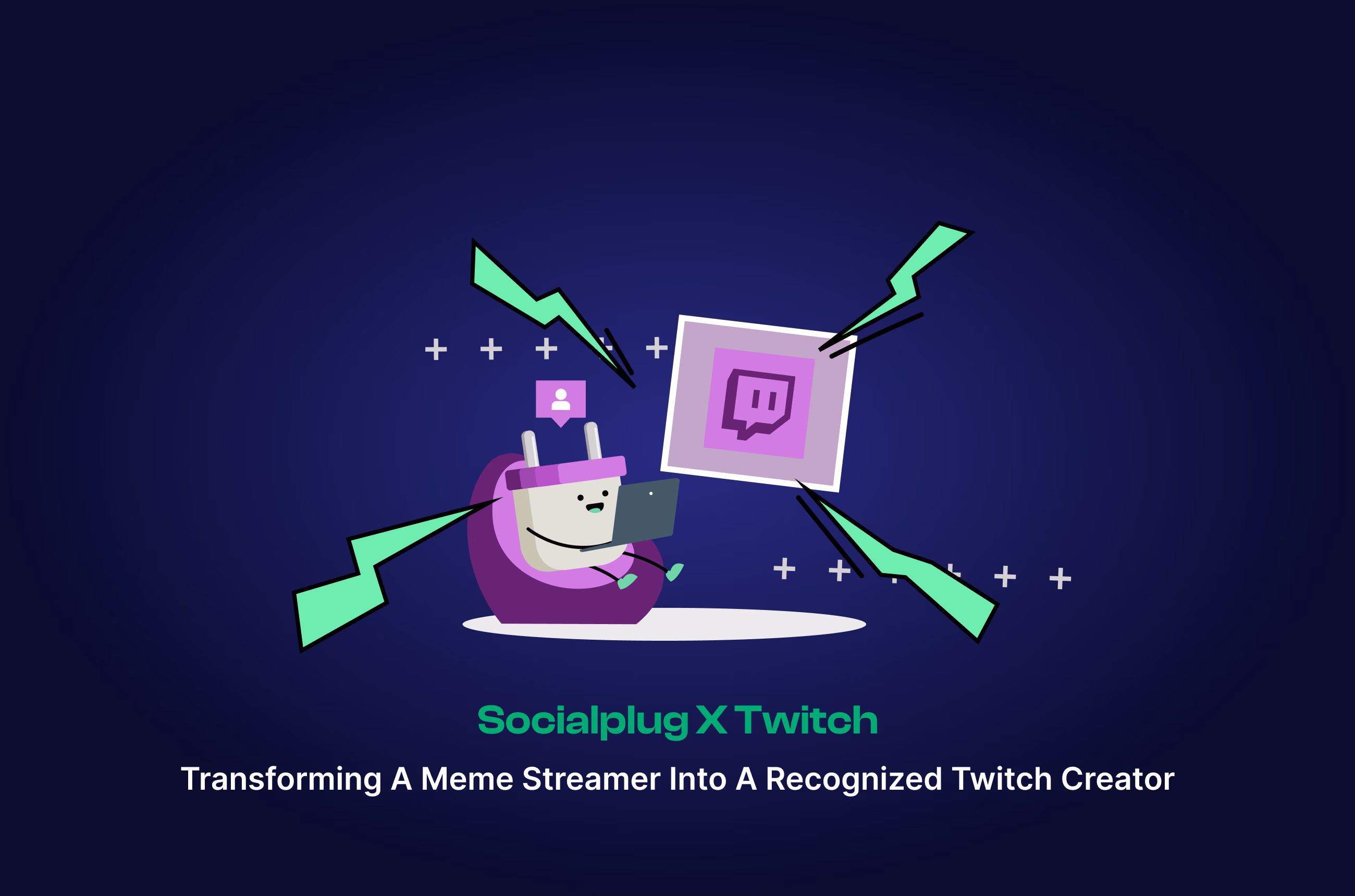 Socialplug Twitch Case Study: Helping a Meme Streamer Finally Get His Breakthrough