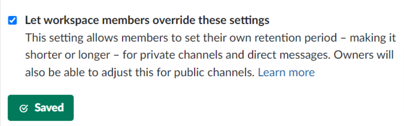 Allowing members to define retention period in Slack