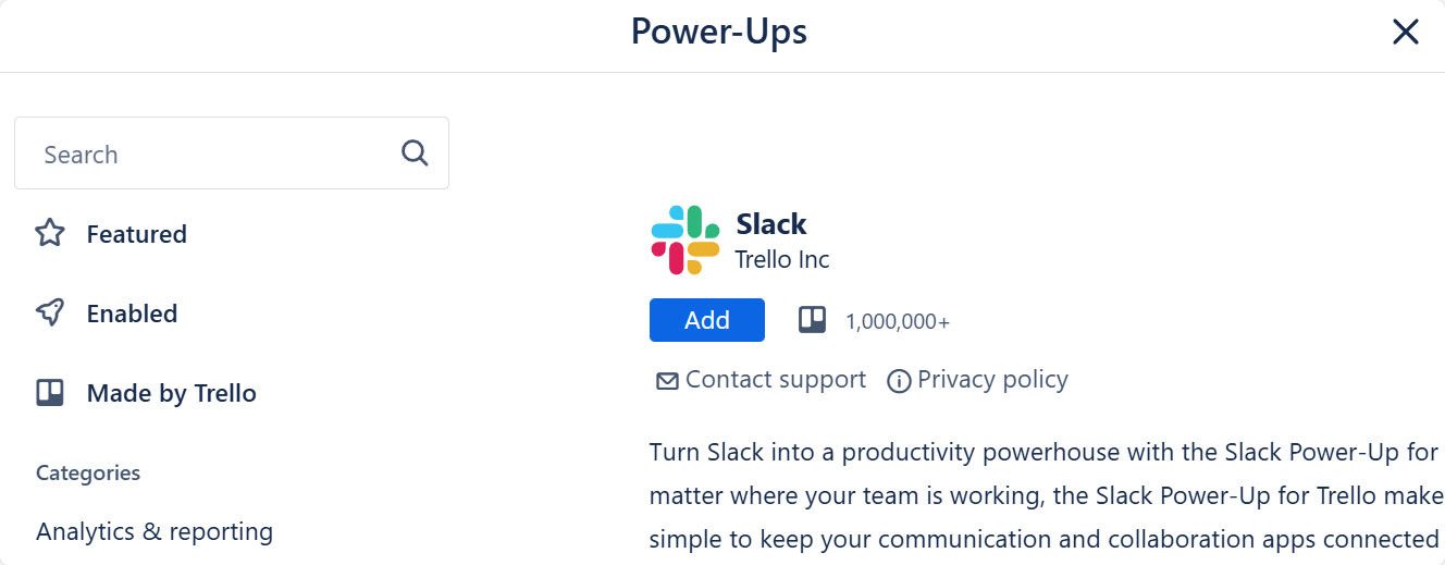 On your Trello board, go to Power-Ups, find "Slack", and add it to the board.