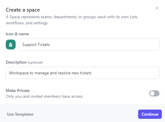 Click on the “+” icon to create a new space and name it something relevant, like "Help Desk" or "Support Tickets." Select your pre-configured settings and click on “Create Space.”