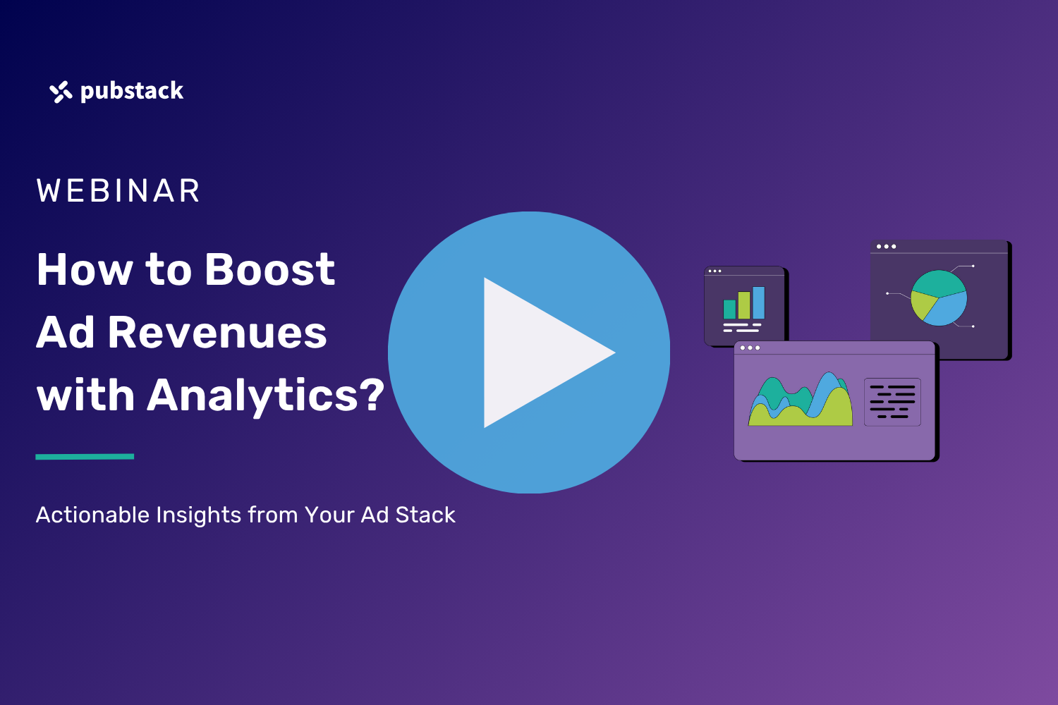 How to Boost Ad Revenues with Analytics? Actionable insights from your ad stack