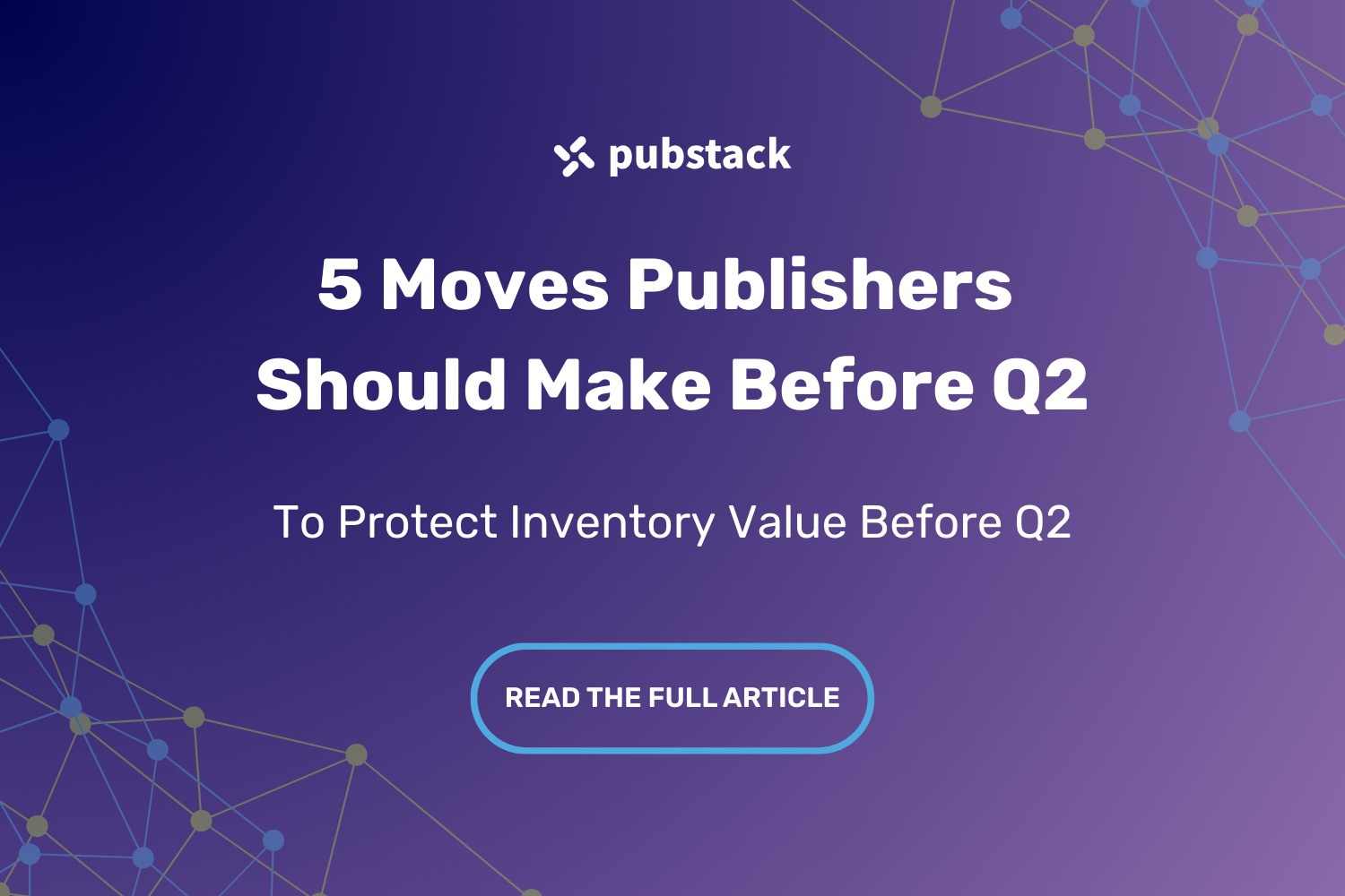 5 Moves Publishers Should Make Before Q2 to Protect the Value of Their Inventory in Programmatic