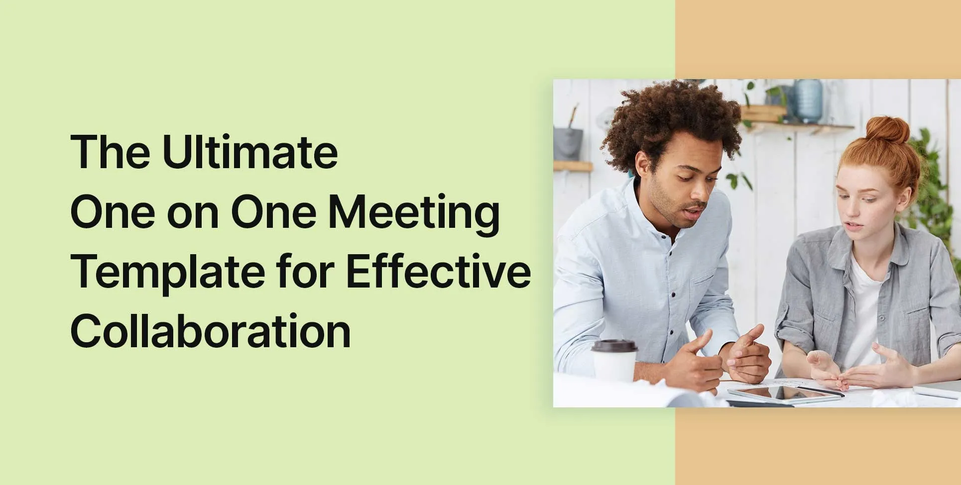 The Ultimate One on One Meeting Template for Effective Collaboration