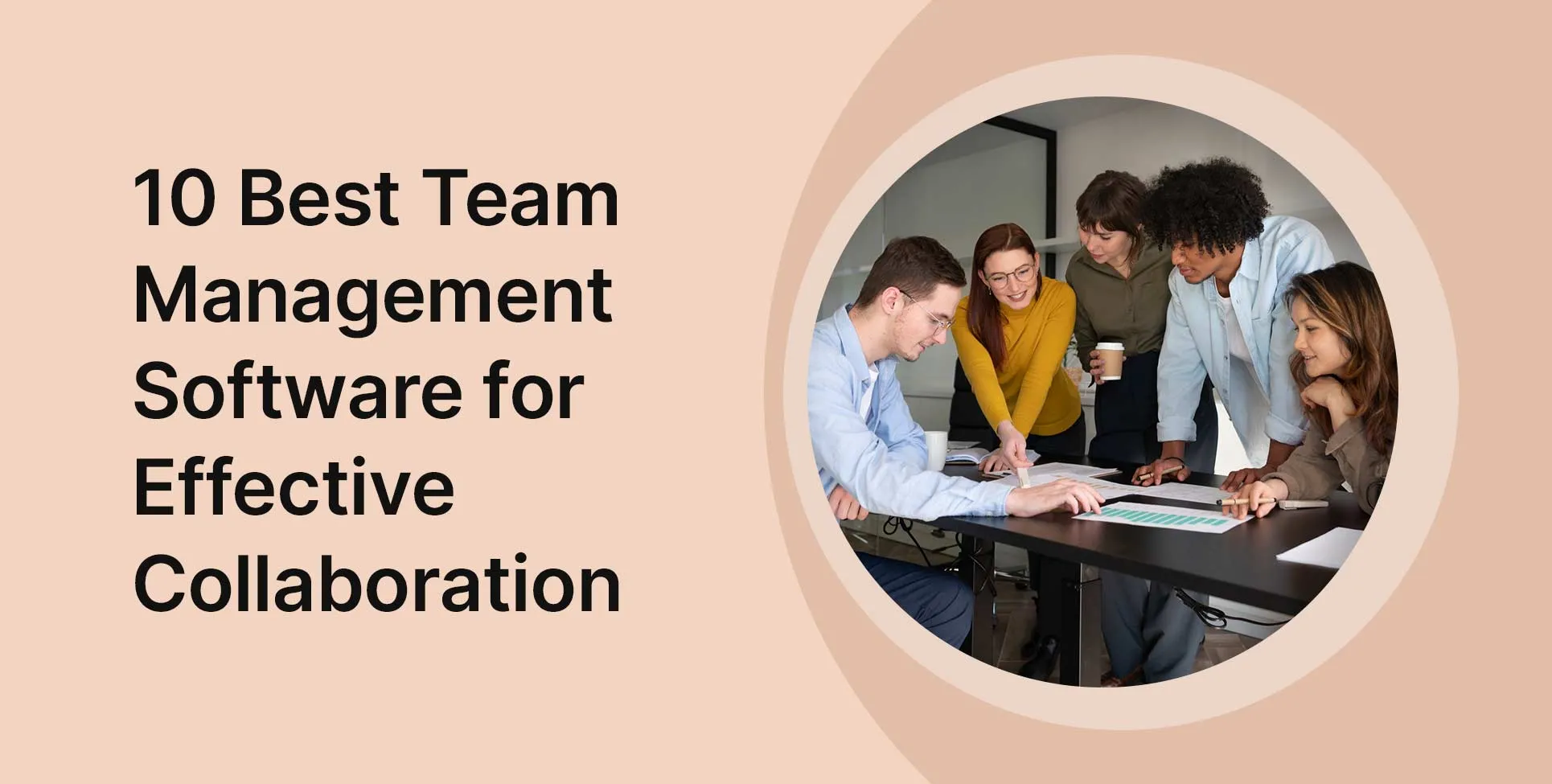 10 Best Team Management Software for Effective Collaboration