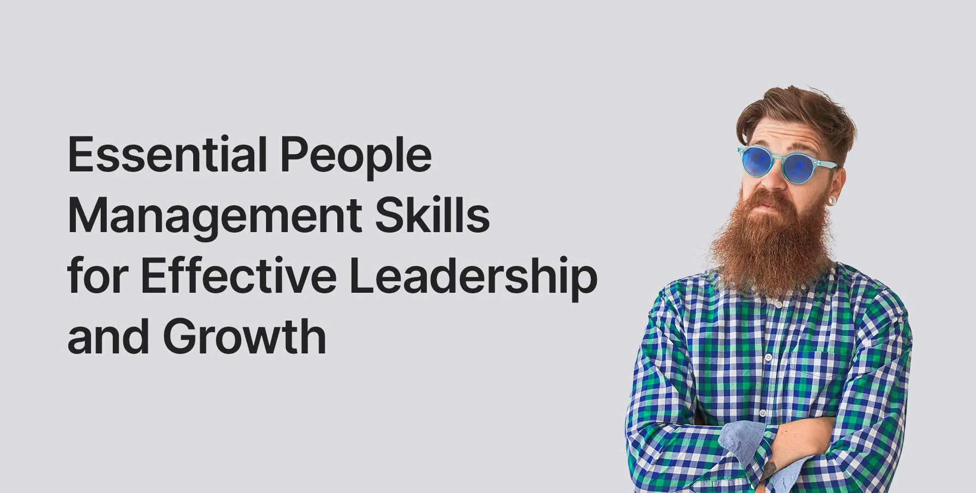 Essential People Management Skills for Effective Leadership and Growth