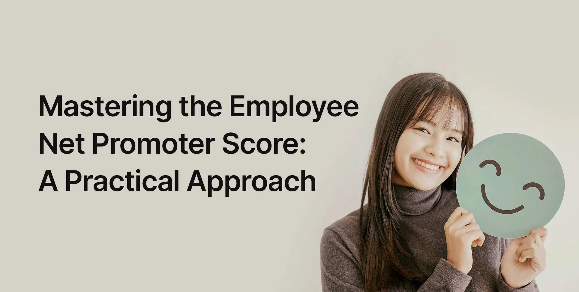 Mastering the Employee Net Promoter Score: A Practical Approach