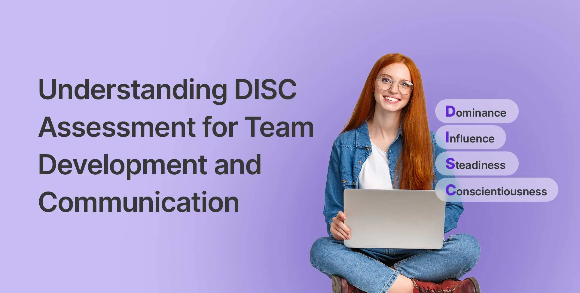 Understanding DISC Assessment for Team Development and Communication