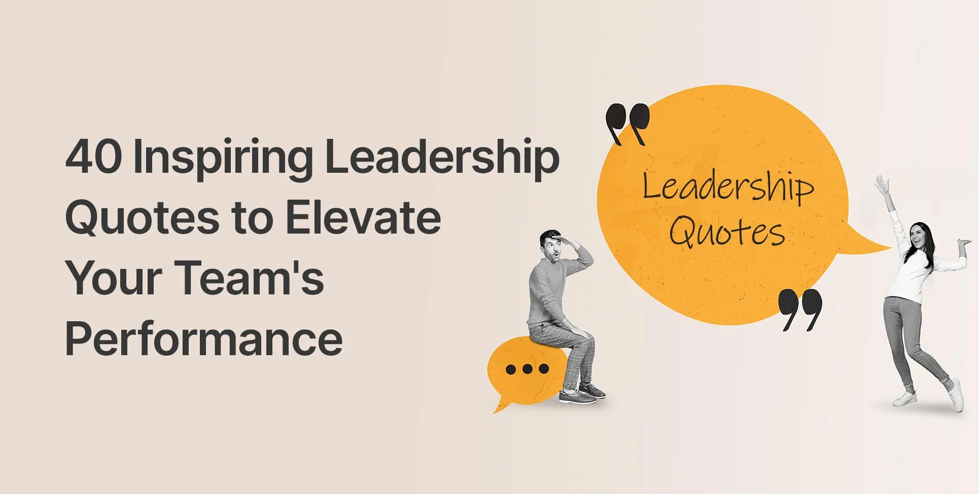40 Inspiring Leadership Quotes to Elevate Your Team's Performance