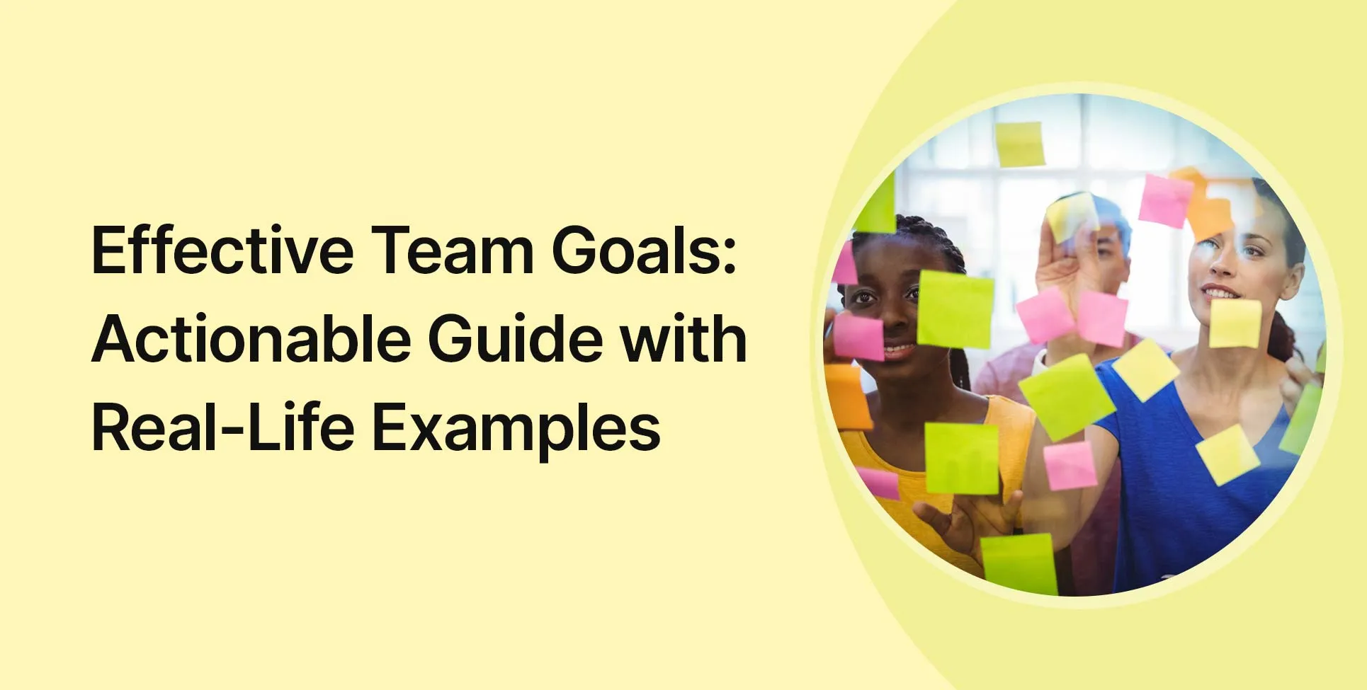 Effective Team Goals: Actionable Guide with Real-Life Examples