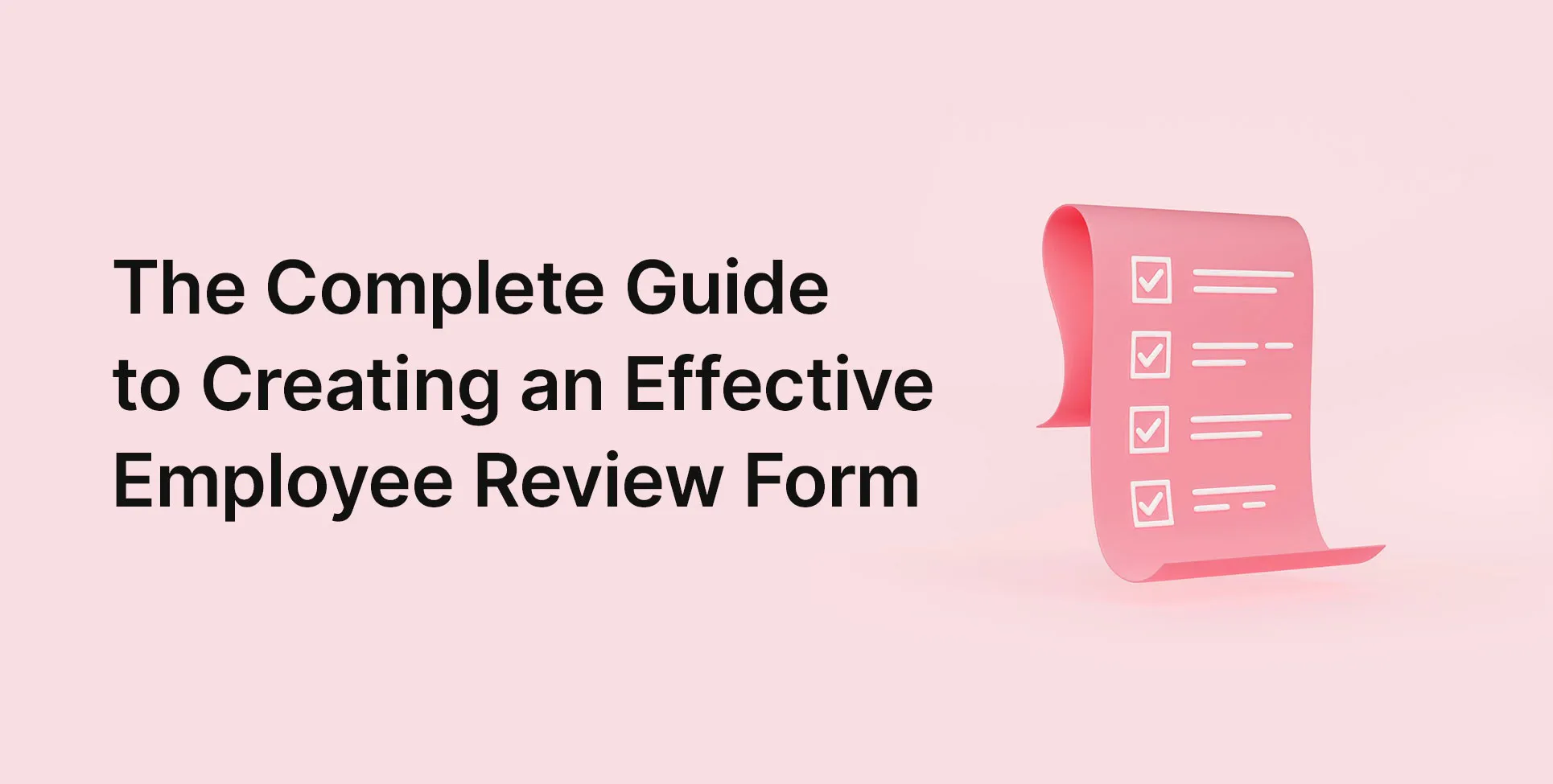 The Complete Guide to Creating an Effective Employee Review Form