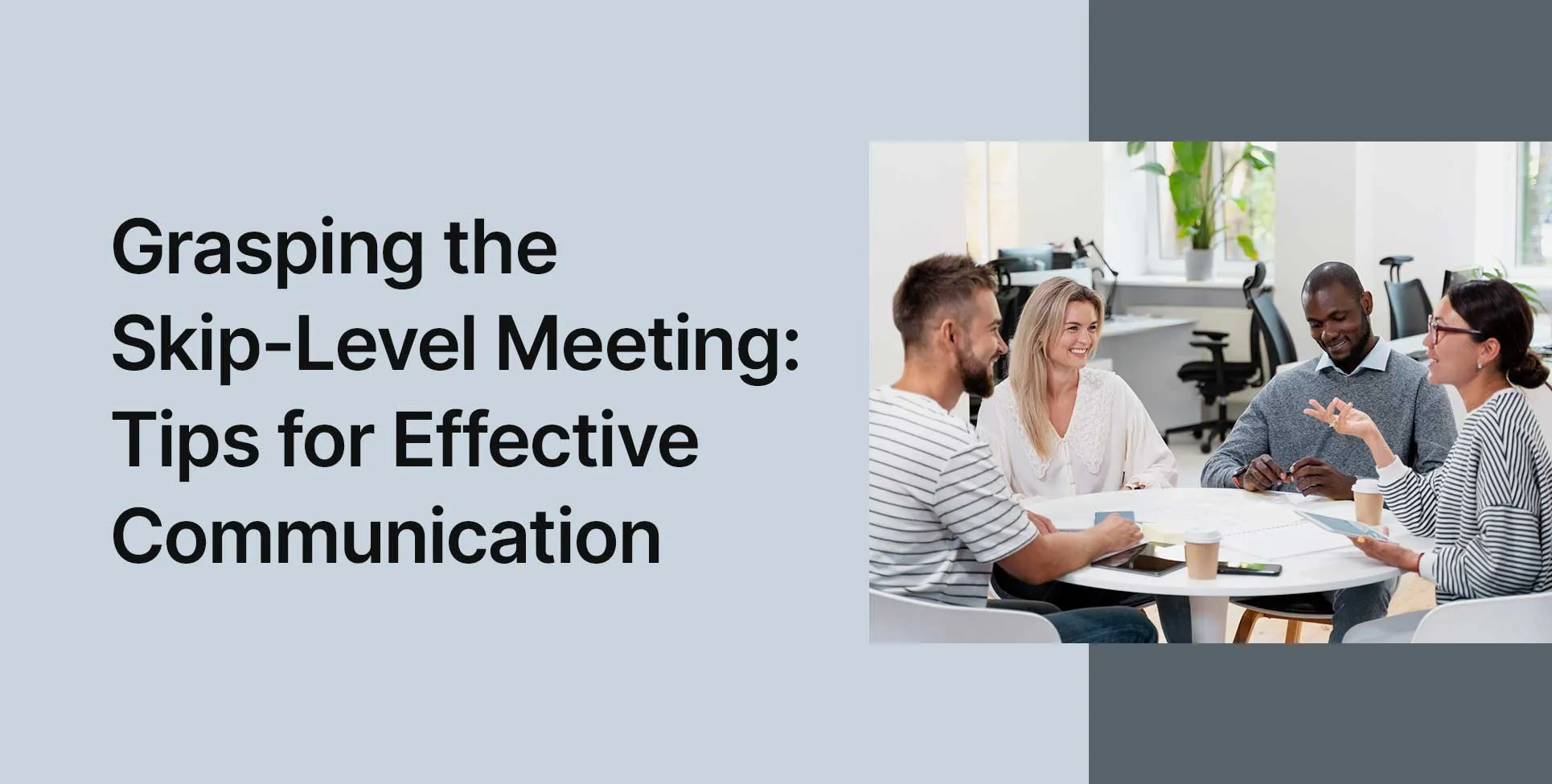 Grasping the Skip-Level Meeting: Tips for Effective Communication
