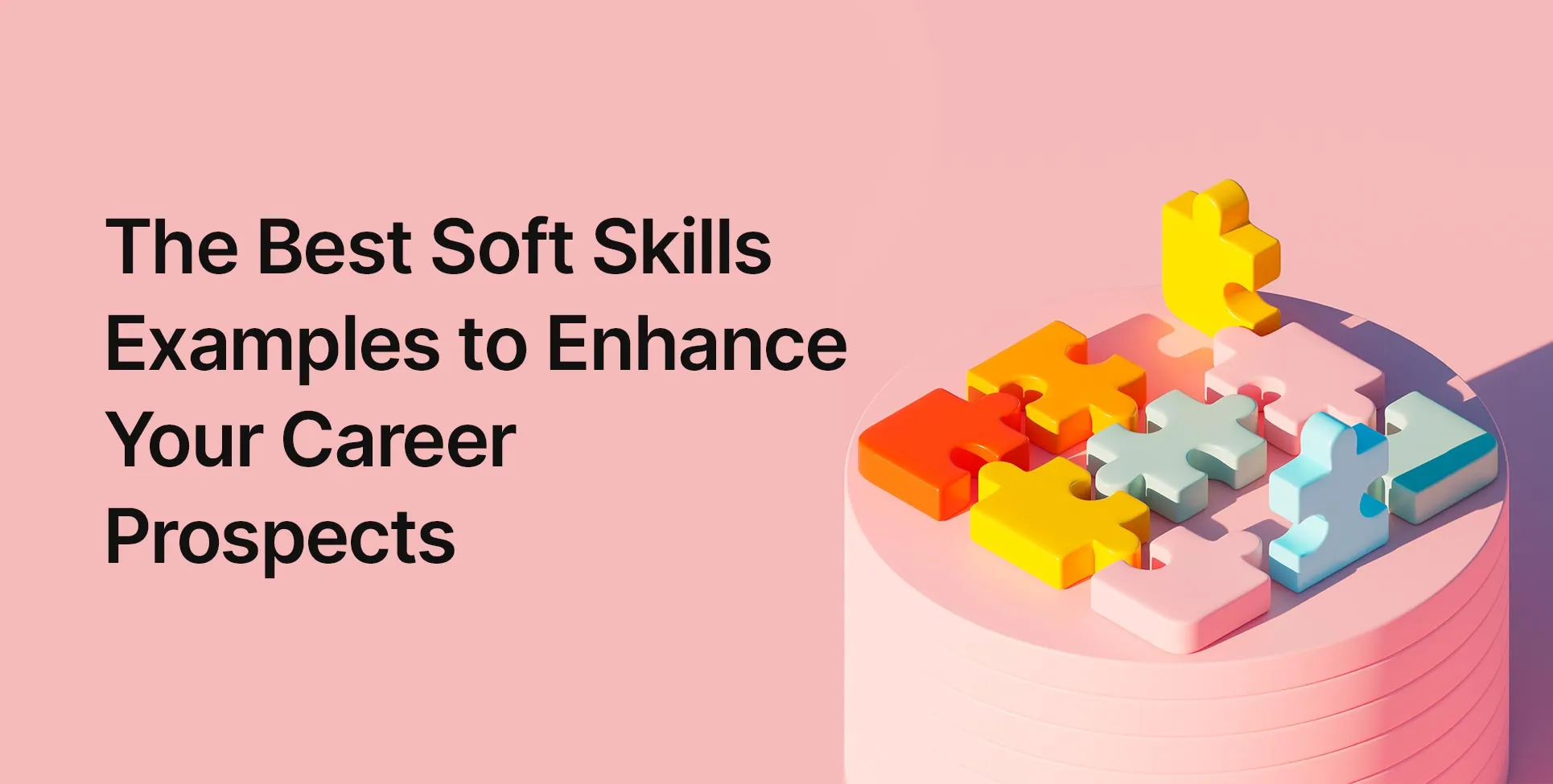 The Best Soft Skills Examples to Enhance Your Career Prospects