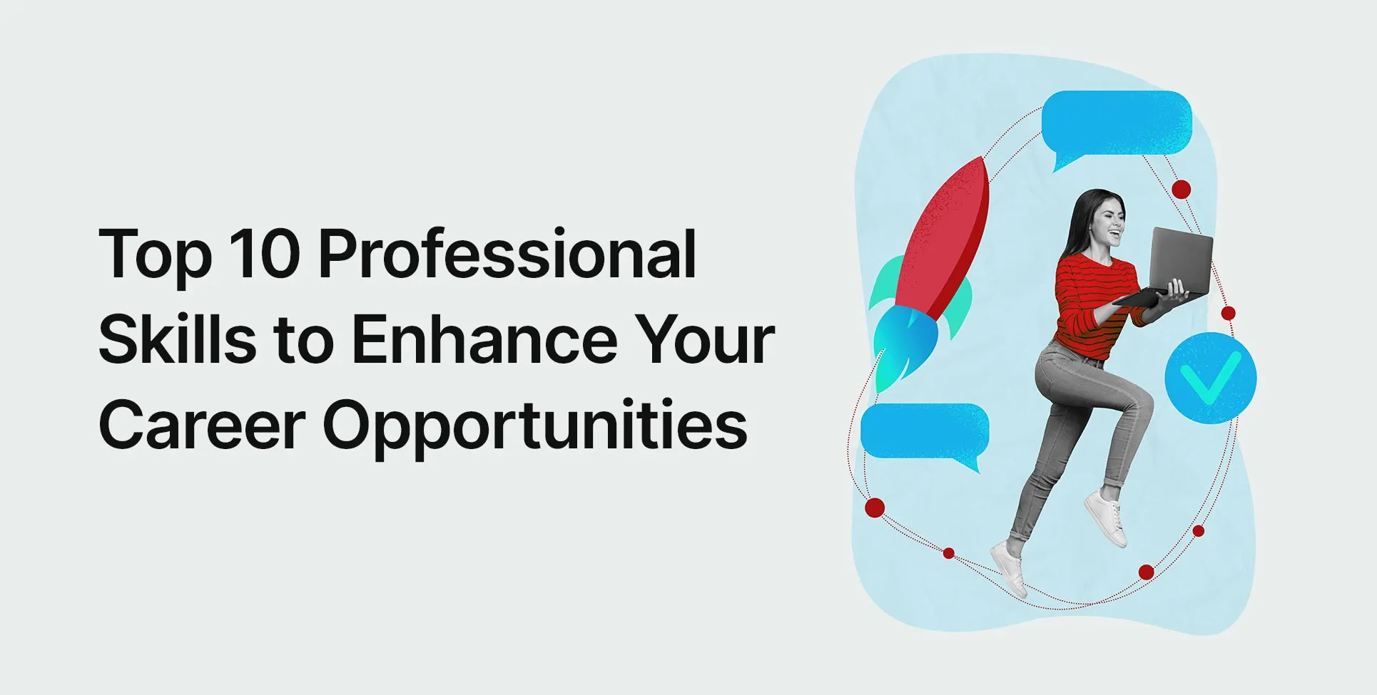 Top 10 Professional Skills to Enhance Your Career Opportunities