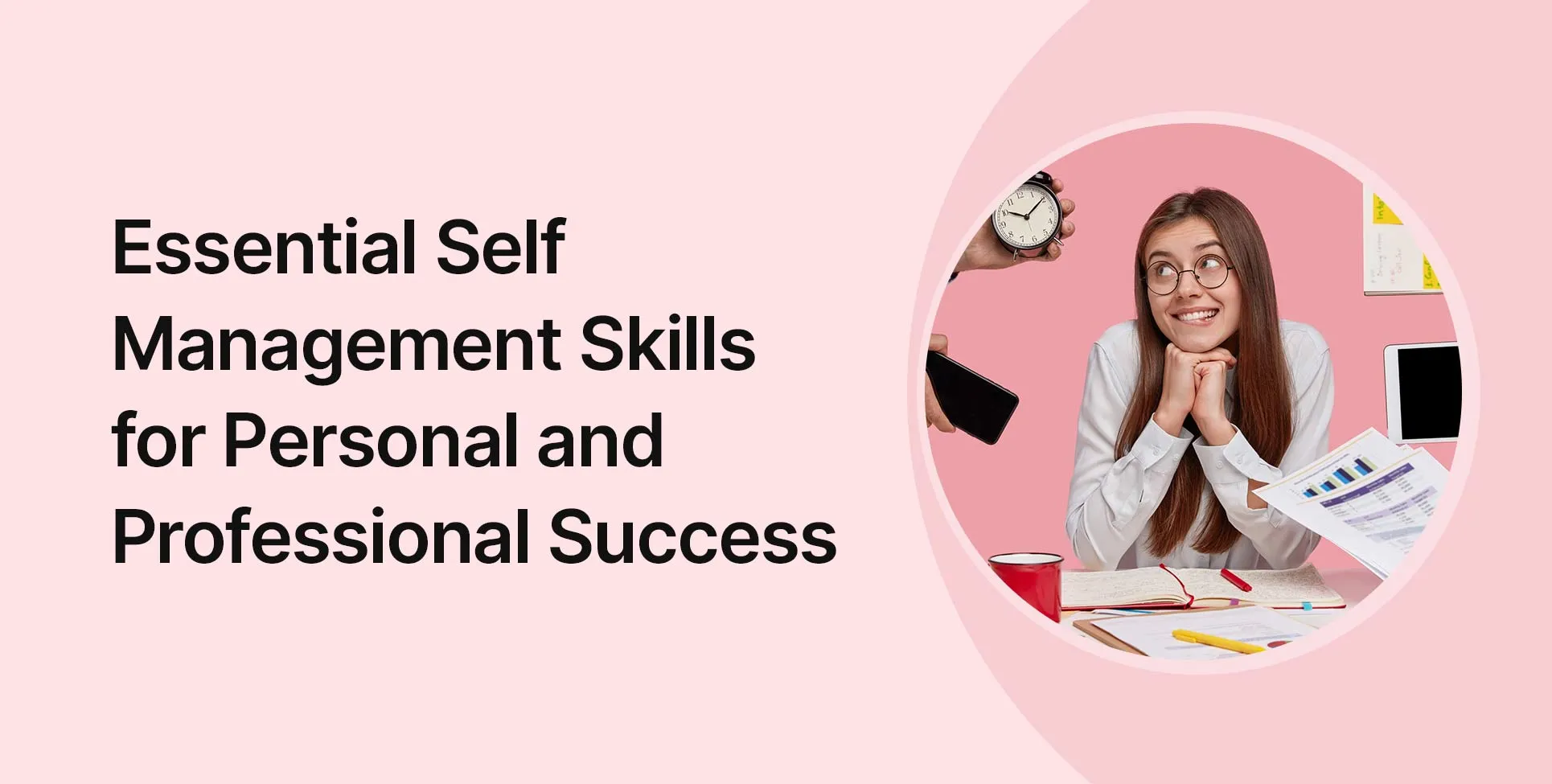 Essential Self Management Skills for Personal and Professional Success