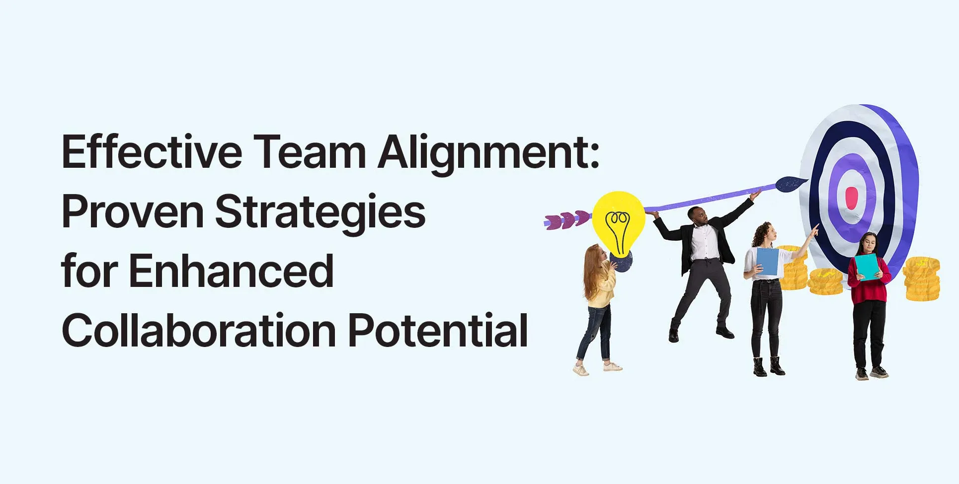 Effective Team Alignment: Proven Strategies for Enhanced Collaboration