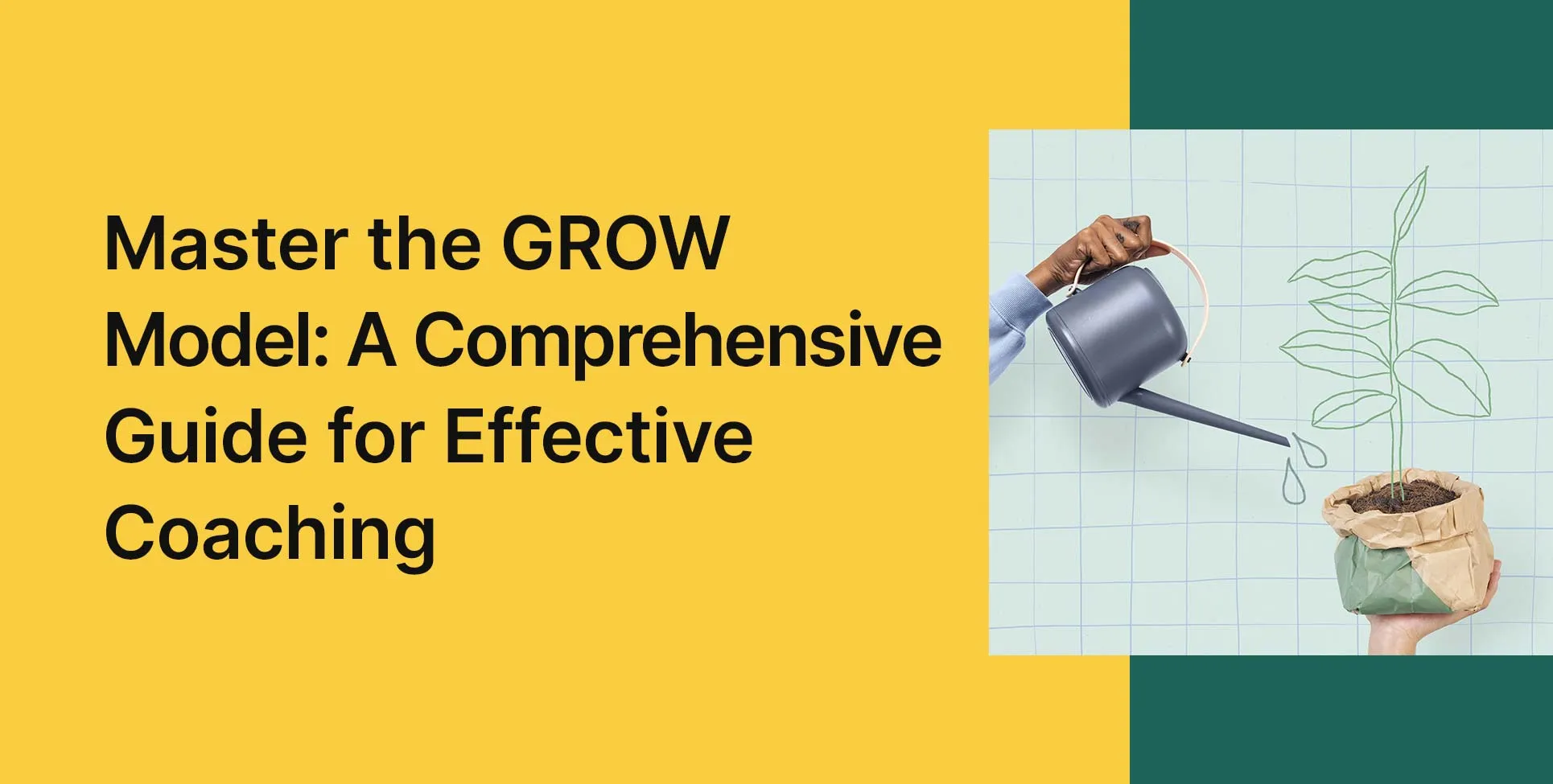 Master the GROW Model: A Comprehensive Guide for Effective Coaching