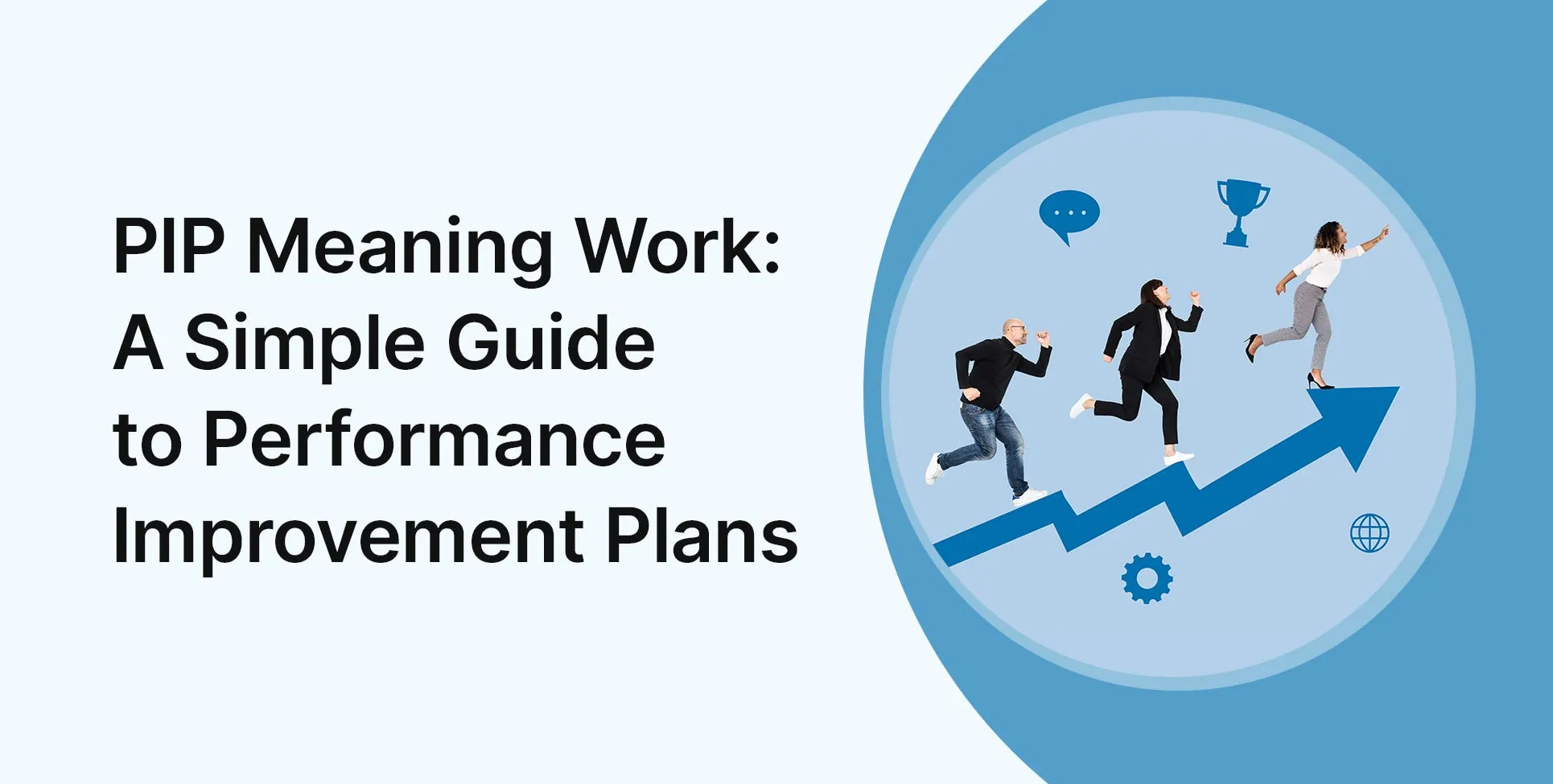 PIP Meaning Work: A Simple Guide to Performance Improvement Plans