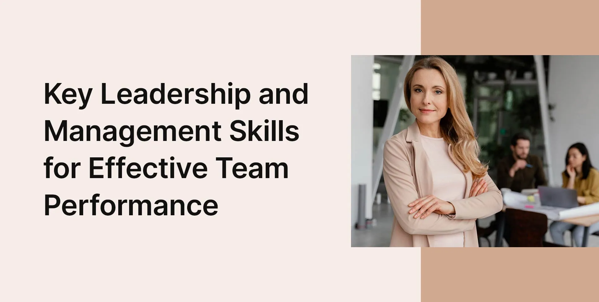 Key Leadership and Management Skills for Effective Team Performance