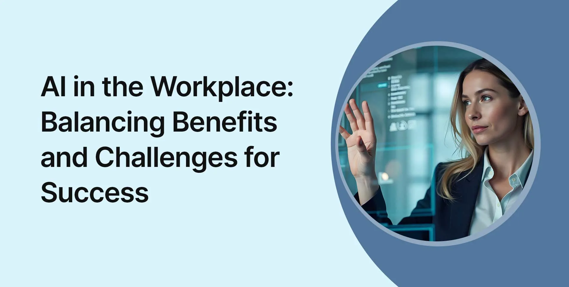 AI in the Workplace: Balancing Benefits and Challenges for Success