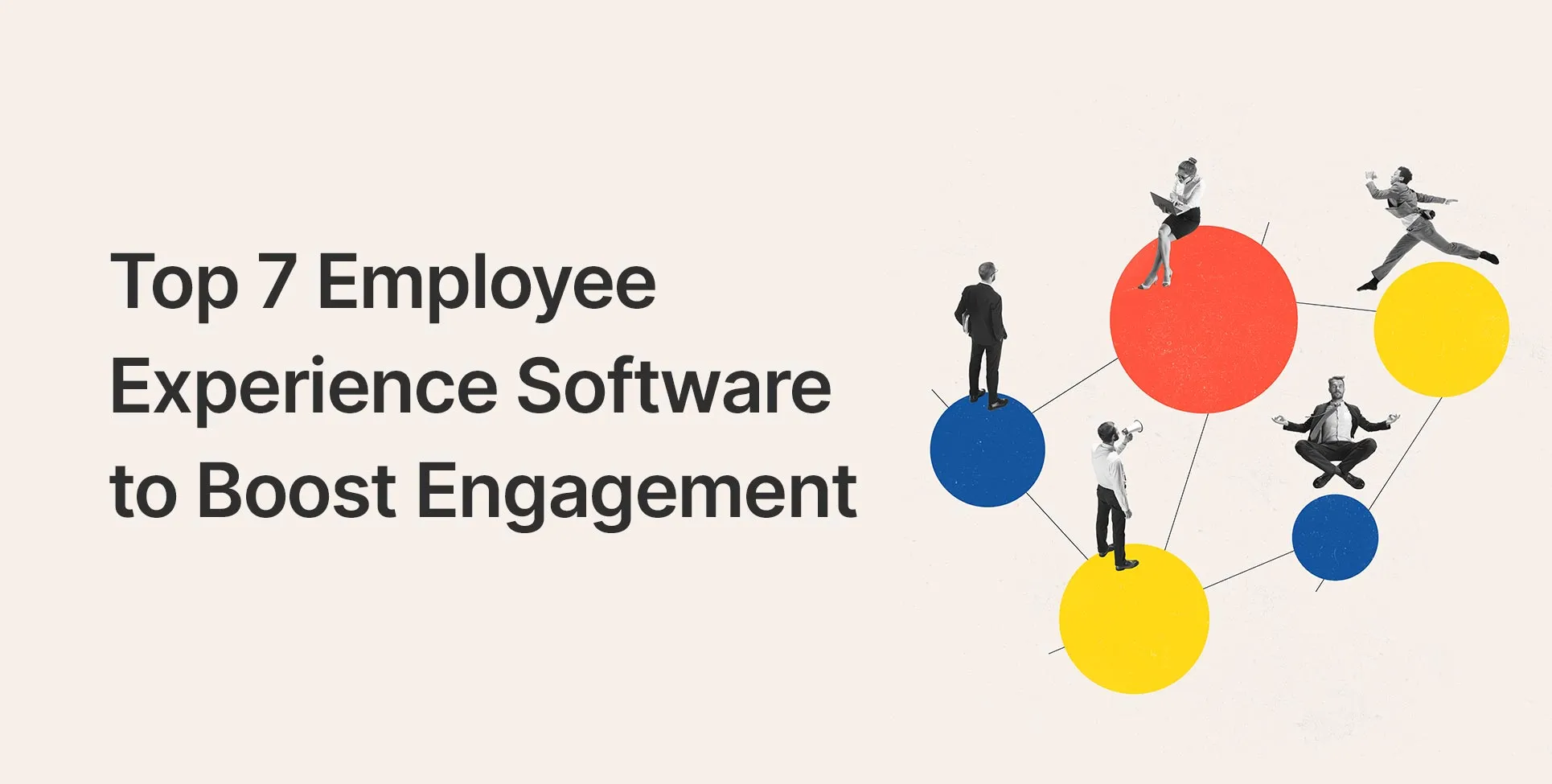 Top 7 Employee Experience Software to Boost Engagement