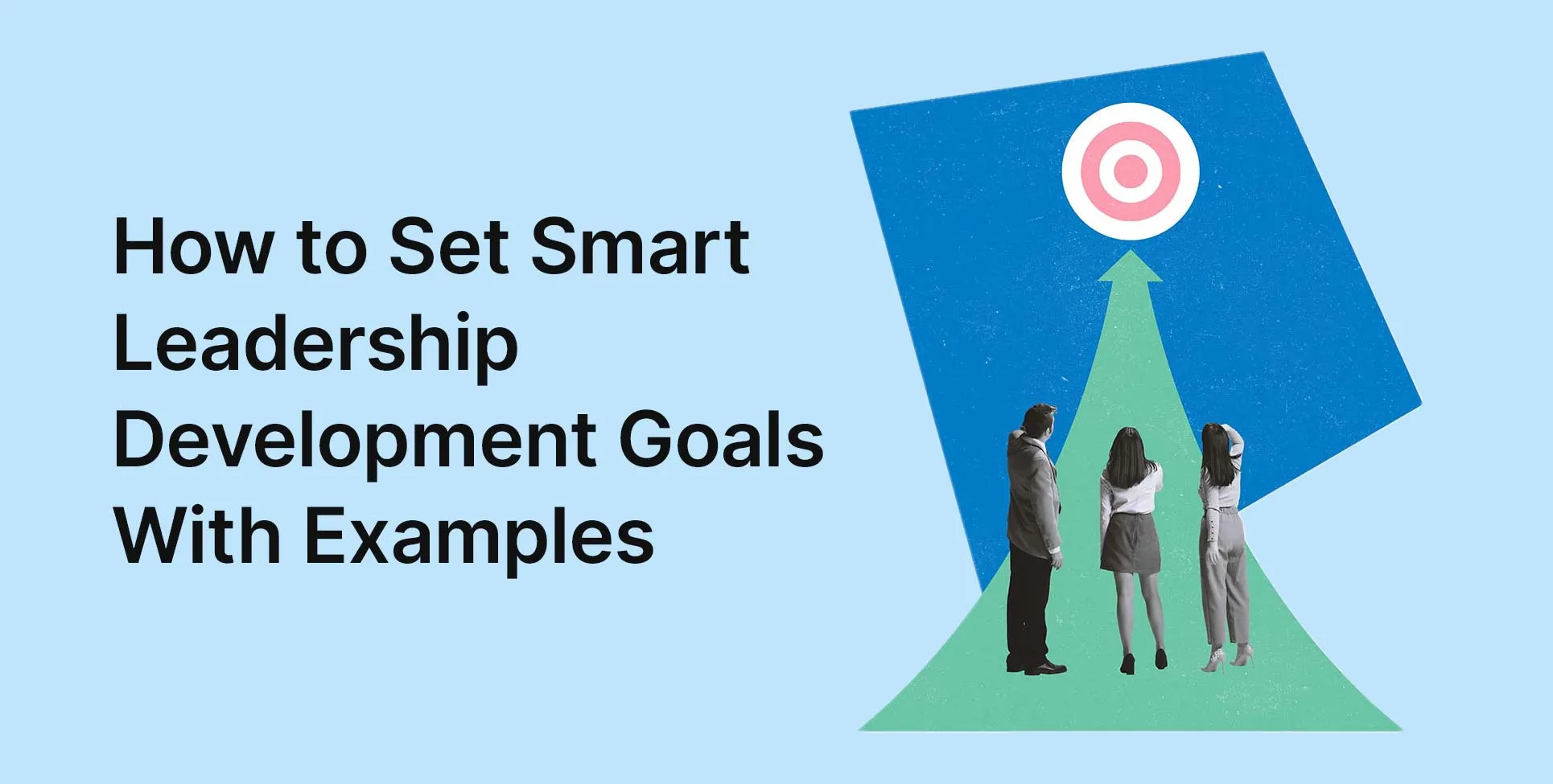 How to Set Smart Leadership Development Goals With Examples