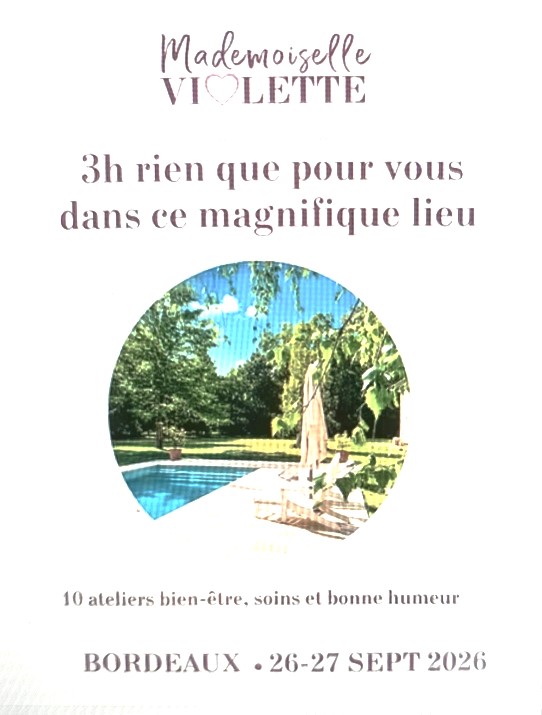 Ateliers découvertes à BORDEAUX avec Melle VIOLETTE le 26 & 27 septembre 2026