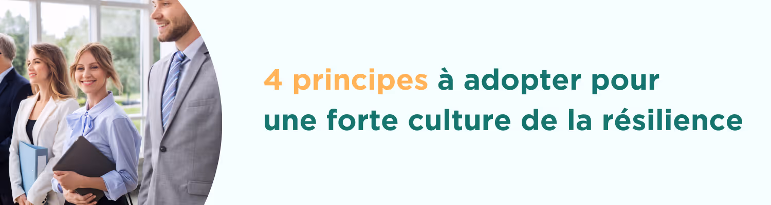Principes pour culture de résilience