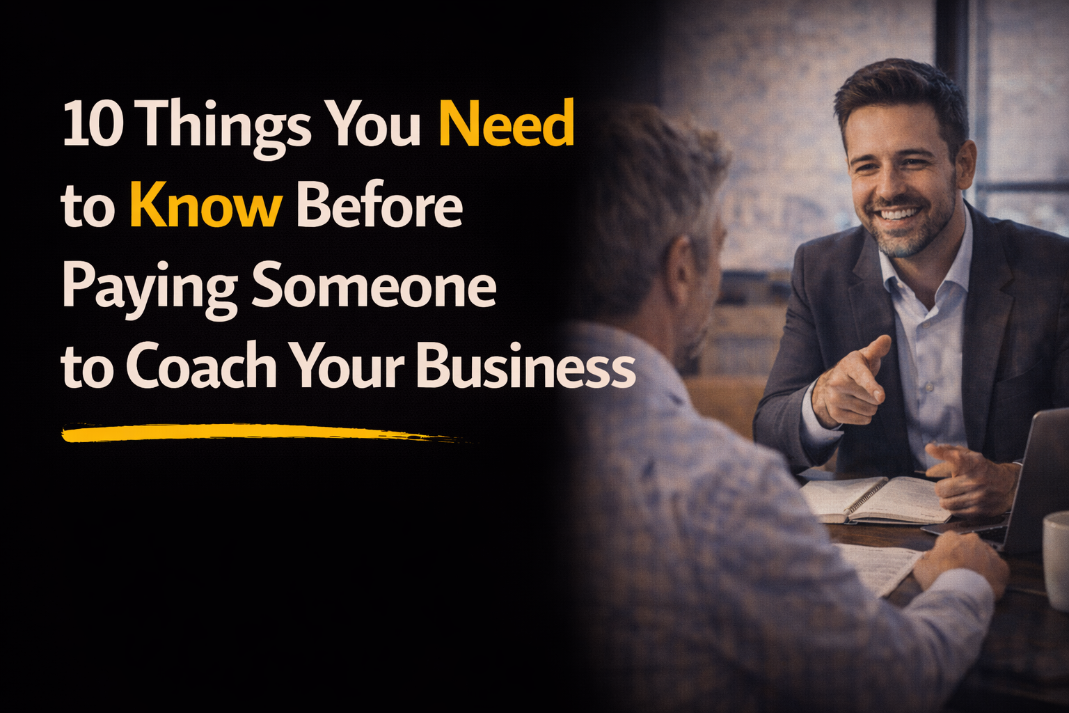 10 Things You Need to Know Before Paying Someone to Coach Your Business