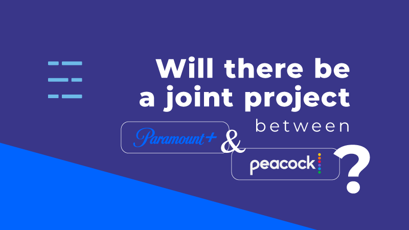 Will there be a joint project between Paramount+ and Peacock?