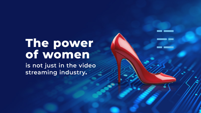 The power of women is not just in the video streaming industry.