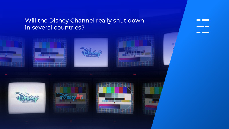 Will the Disney Channel really shut down in several countries?