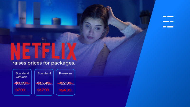 Netflix raises prices for packages.