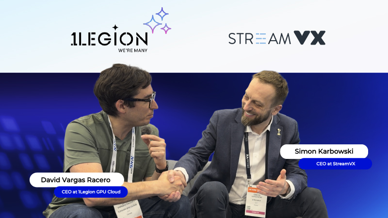 StreamVX and 1Legion: dedicated GPU infrastructure for media and entertainment at scale
