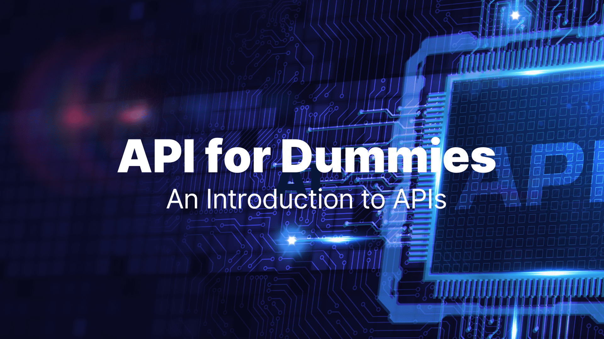 API for dummies: what is it and how to use it?