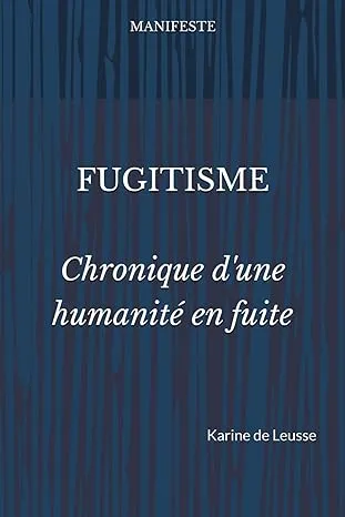 Livre - Fugitisme, auteur : Karine De Leusse