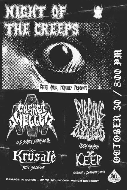 ''NIGHT OF THE CREEP'' - A Pre-Halloween Mayhem: Casket Dweller / Ripping Wounds / Krusale / The Keep