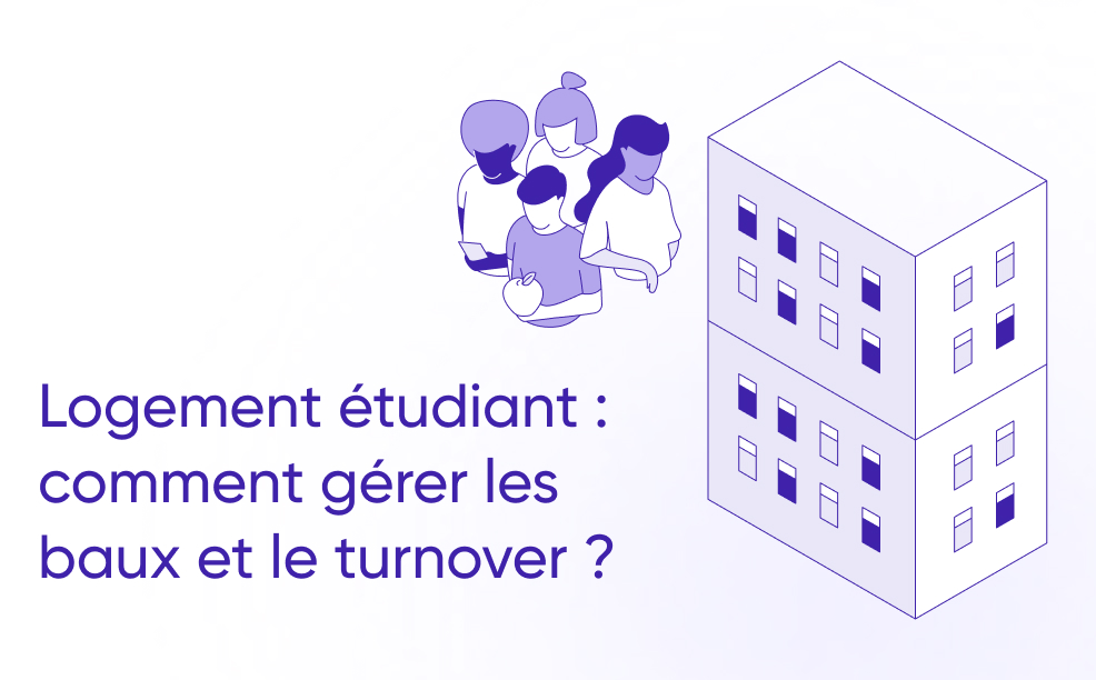 Logement étudiant : bien gérer les baux et le turnover locatif à la rentrée universitaire