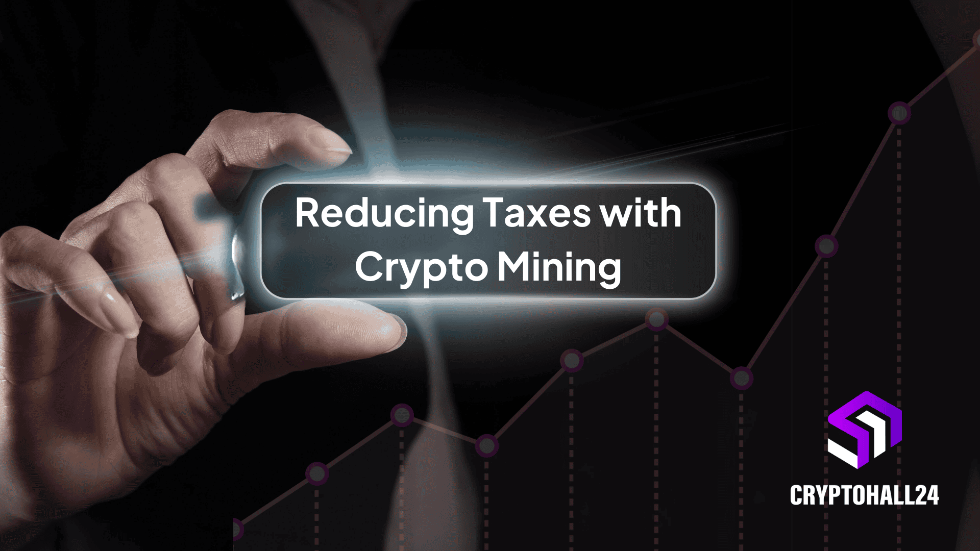 Steuern durch Krypto-Mining reduzieren: Hand tippt auf Kurs-Chart mit Aufwärtstrend - Cryptohall24