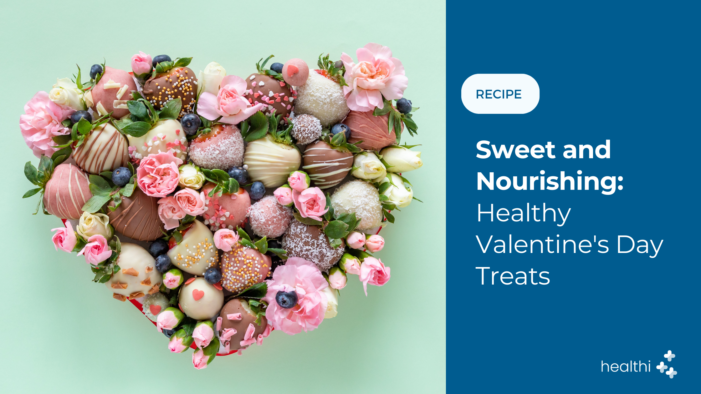 Sweet and Nourishing Healthy Valentine's Day Treats